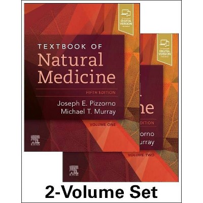 Textbook of Natural Medicine - 2-Volume Set - 5th Edition by  Joseph E Pizzorno & Michael T Murray (Hardcover)