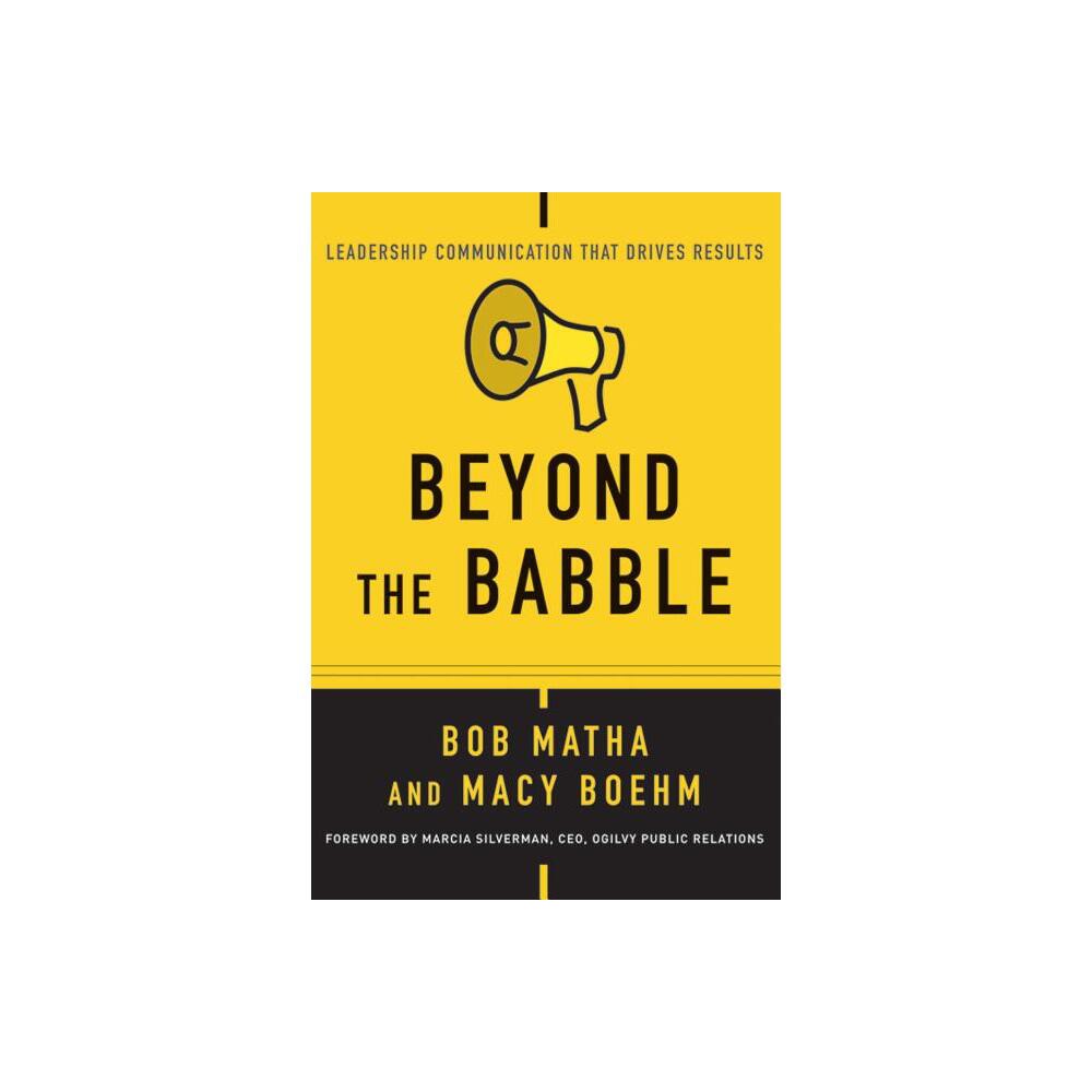 Beyond the Babble - by Bob Matha & Macy Boehm (Paperback)