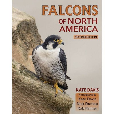 Falcons of North America - 2nd Edition by  Kate Davis (Paperback)