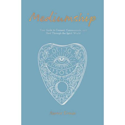 Mediumship - by  Kerrie Erwin (Paperback)