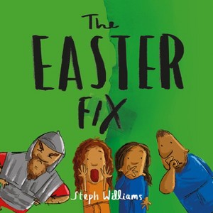 The Easter Fix - (Little Me, Big God) by  Steph Williams (Paperback) - 1 of 1