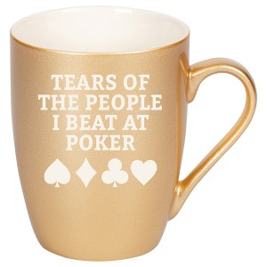 100 North Vegas Gold Metallic Finish, 10 Ounce, Comfortably Fits Your Hands, New Bone China Coffee Tea Cup Mug, TEARS OF THE PEOPLE I BEAT AT POKER - 1 of 1