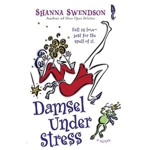 Damsel Under Stress - (Enchanted, Inc.) by  Shanna Swendson (Paperback) - 1 of 1