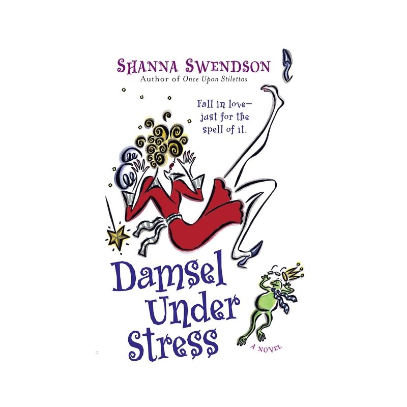 Damsel Under Stress - (Enchanted, Inc.) by  Shanna Swendson (Paperback), 1 of 2