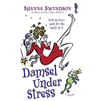 Damsel Under Stress - (Enchanted, Inc.) by  Shanna Swendson (Paperback)