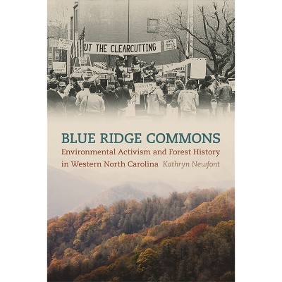 Blue Ridge Commons - (Environmental History and the American South) by  Kathryn Newfont (Paperback)