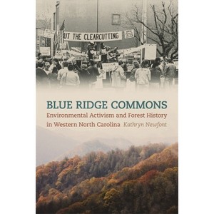 Blue Ridge Commons - (Environmental History and the American South) by  Kathryn Newfont (Paperback) - 1 of 1