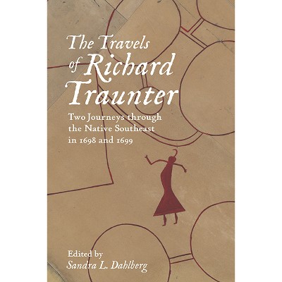 The Travels of Richard Traunter - (Early American Histories) (Paperback)