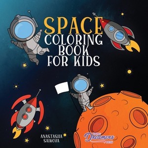 Space Coloring Book for Kids - (Coloring Books for Kids) by  Young Dreamers Press (Paperback) - 1 of 1