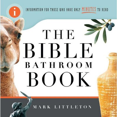 The Bible Bathroom Book - by  Mark Littleton (Paperback)