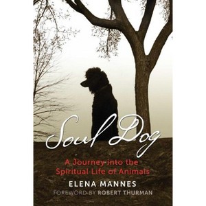 Soul Dog - by  Elena Mannes (Paperback) - 1 of 1