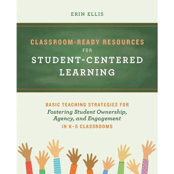 Classroom-Ready Resources for Student-Centered Learning - (Books for Teachers) by  Erin Ellis (Paperback)