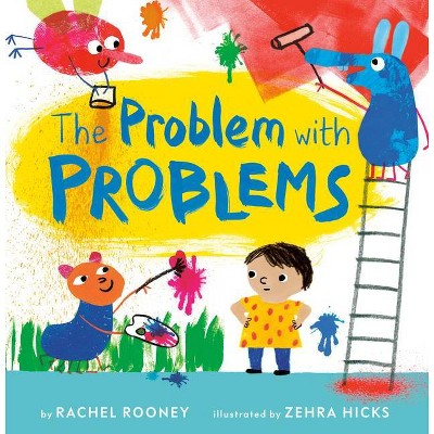 The Problem with Problems - by  Rachel Rooney (Hardcover)