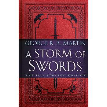 A Storm of Swords: The Illustrated Edition - (A Song of Ice and Fire Illustrated Edition) by  George R R Martin (Hardcover)