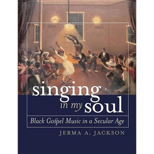 Singing in My Soul - by  Jerma A Jackson (Paperback) - 1 of 1