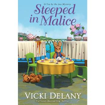 Steeped in Malice - (Tea by the Sea Mysteries) by Vicki Delany