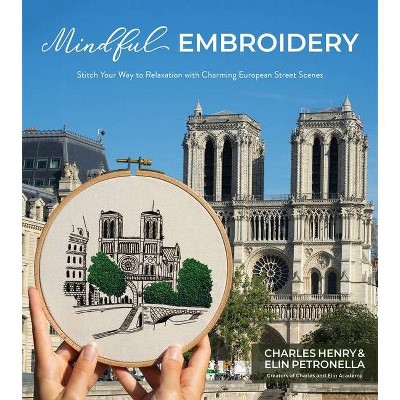 Mindful Embroidery - by  Charles Henry & Elin Petronella (Paperback)