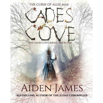 Cades Cove - 3rd Edition by  Aiden James (Paperback)