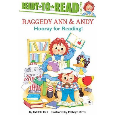 Hooray for Reading! - (Raggedy Ann) by  Patricia Hall (Hardcover)