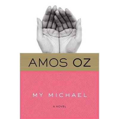 My Michael - by  Amos Oz (Paperback)