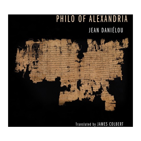 Philo of Alexandria - by  Jean Sj Danielou (Paperback) - image 1 of 1