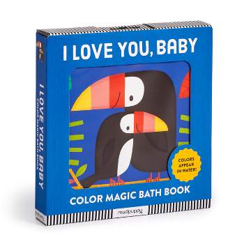 I Love You, Baby Color Magic Bath Book - by  Mudpuppy