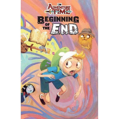 Adventure Time: Beginning of the End - by  Ted Anderson (Paperback)