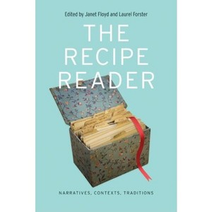 The Recipe Reader - (At Table) by  Janet Floyd & Laurel Forster (Paperback) - 1 of 1