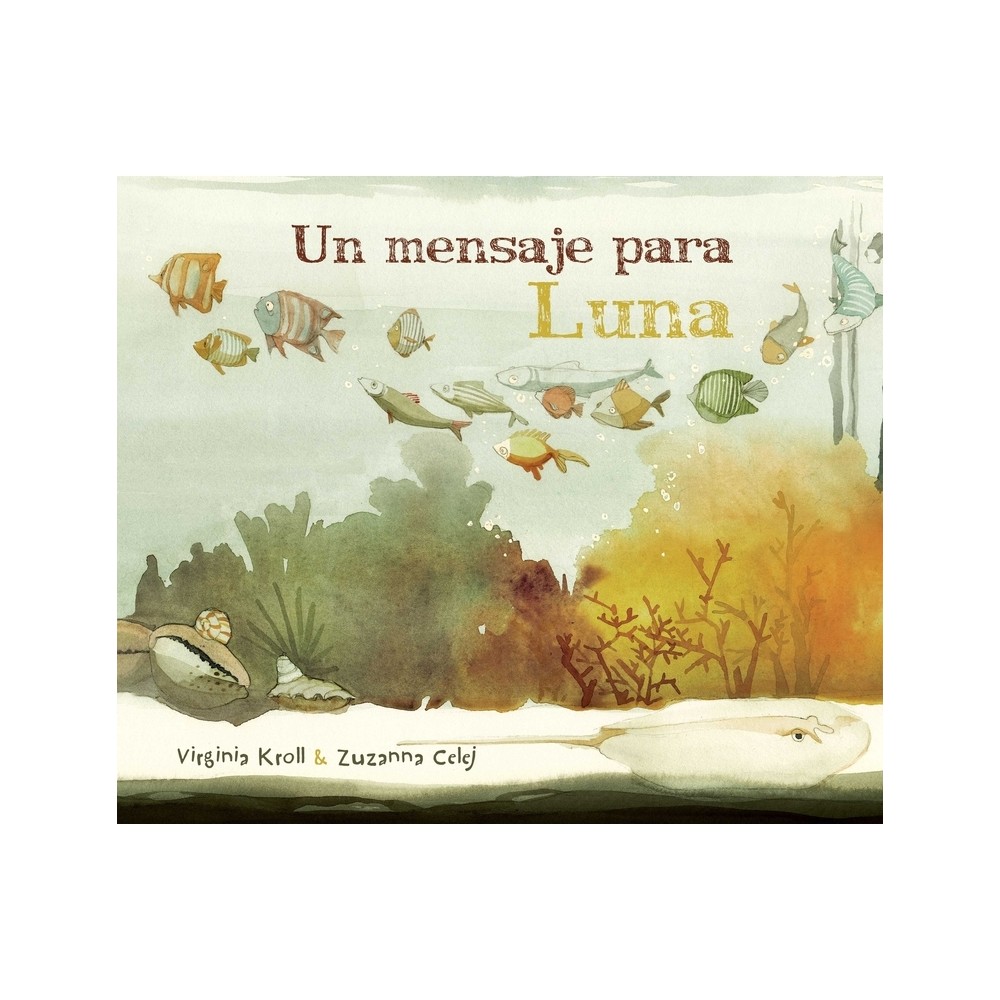 Un Mensaje Para Luna (Moons Messenger) - by Virginia Kroll (Paperback)