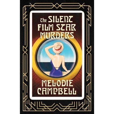The Silent Film Star Murders - (The Merry Widow Murders) by  Melodie Campbell (Paperback)