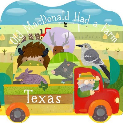 Old MacDonald Had a Farm in Texas - (Old MacDonald Had a Farm Regional Board Books) by  Christopher Robbins (Board Book)