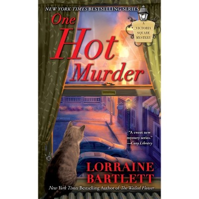 One Hot Murder - (Victoria Square Mystery) by  Lorraine Bartlett (Paperback)