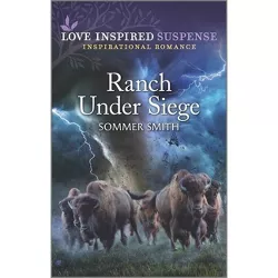 Ranch Under Siege - by  Sommer Smith (Paperback)