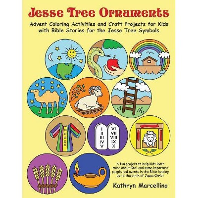 Jesse Tree Ornaments - by  Kathryn Marcellino (Paperback)