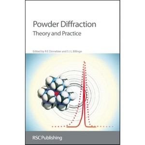 Powder Diffraction - by  R E Dinnebier & S J L Billinge (Hardcover) - 1 of 1