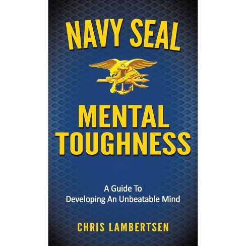 Navy Seal Mental Toughness - (special Operations) By Chris Lambertsen ...