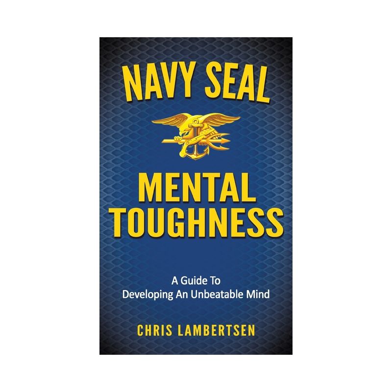Navy SEAL Mental Toughness - (Special Operations) by  Chris Lambertsen (Hardcover), 1 of 2