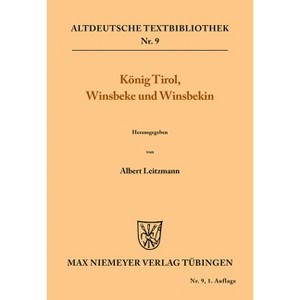 König Tirol, Winsbeke und Winsbekin - (Altdeutsche Textbibliothek) by  Albert Leitzmann (Paperback) - 1 of 1
