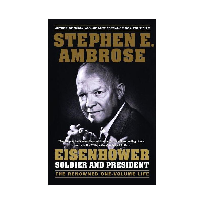 Eisenhower - by  Stephen E Ambrose (Paperback), 1 of 2