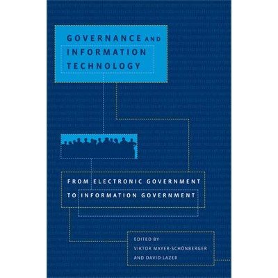 Governance and Information Technology - by  Viktor Mayer-Schonberger & David Lazer (Paperback)