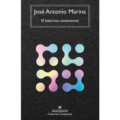 Laberinto Sentimental, El - by  Jose Antonio Marina (Paperback)