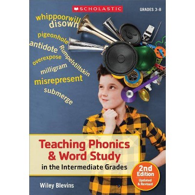 Teaching Phonics & Word Study in the Intermediate Grades - 2nd Edition by  Wiley Blevins & Blevins (Paperback)