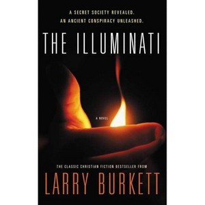 The Illuminati - by  Larry Burkett (Paperback) - 1 of 1