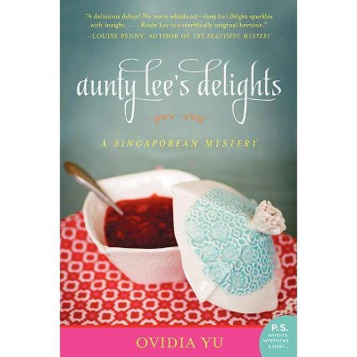 Aunty Lee's Delights - by  Ovidia Yu (Paperback)