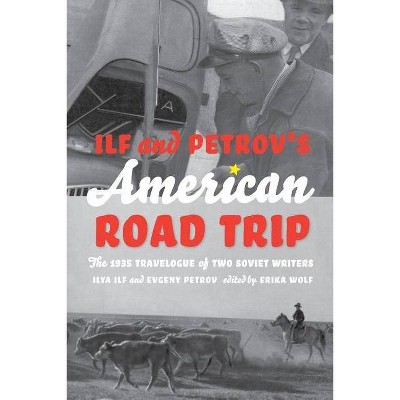 Ilf & Petrov's American Road Trip PB - by  Ilya Ilf & Evgeny Petrov (Paperback)