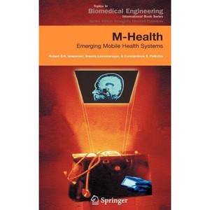 M-Health - (Topics in Biomedical Engineering. International Book) by  Robert Istepanian & Swamy Laxminarayan & Constantinos S Pattichis (Hardcover) - 1 of 1