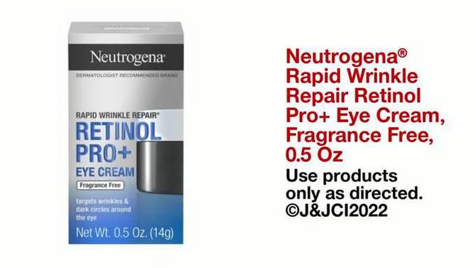 Neutrogena Rapid Wrinkle Repair Retinol Pro+ Eye Cream - Fragrance Free - 0.5 Oz, 2 of 14, play video