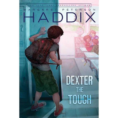 Dexter the Tough - by  Margaret Peterson Haddix (Paperback)