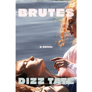 Brutes - by Dizz Tate - 1 of 1