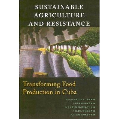 Sustainable Agriculture and Resistance - by  Fernando Funes & Luis Garcia & Martin Bourque (Paperback)